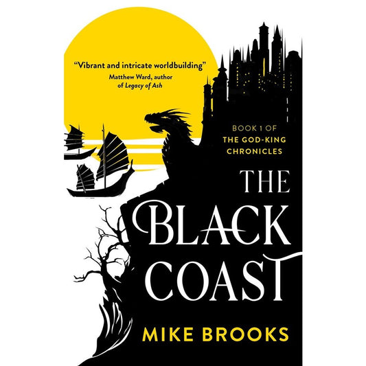 The Black Coast (God-King Chronicles, 1) [Brooks, Mike]