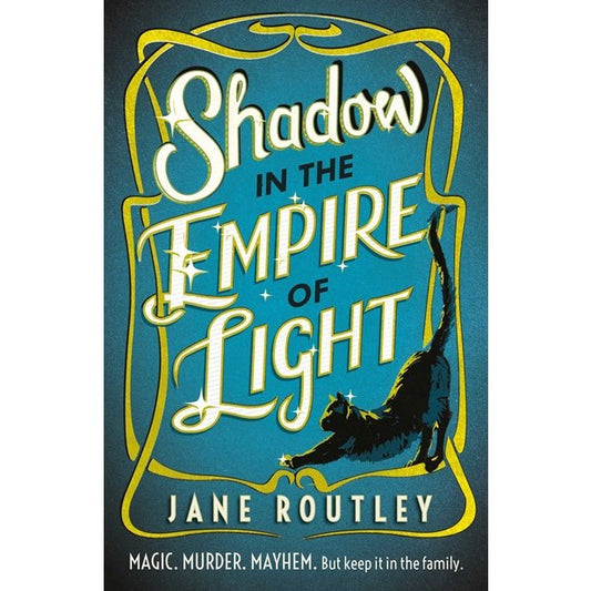 Shadow in the Empire of Light [Routley, Jane]