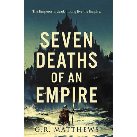 Seven Deaths of an Empire