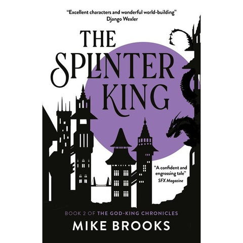 The Splinter King (God-King Chronicles, 2) [Brooks, Mike]