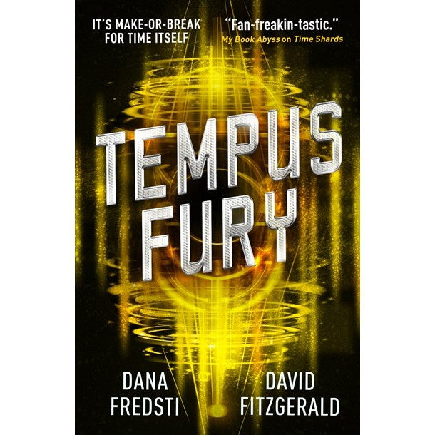 Time Shards - Tempus Fury (Time Shards, 3) [Fredsti, Dana and Fitzgerald, David]