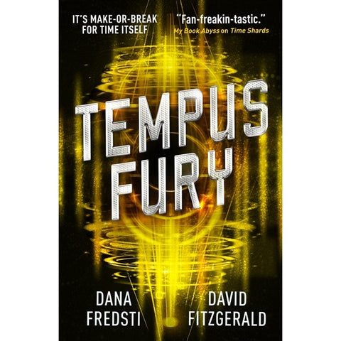 Time Shards - Tempus Fury (Time Shards, 3) [Fredsti, Dana and Fitzgerald, David]