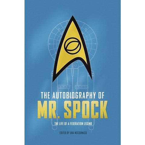 Star Trek: The Autobiography of Mr. Spock [McCormack, Una]