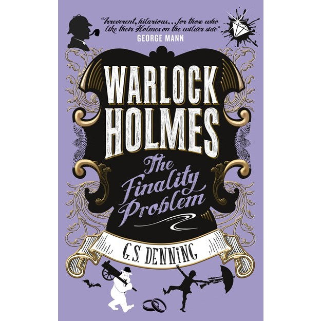 Warlock Holmes- The Finality Problem (Warlock Holmes, 5) [Denning, G. S.]