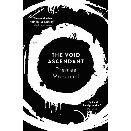 The Void Ascendant (Beneath the Rising, 3) [Mohamed, Premee]