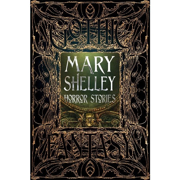 Mary Shelley Horror Stories (Gothic Fantasy) [Flame Tree Collective]