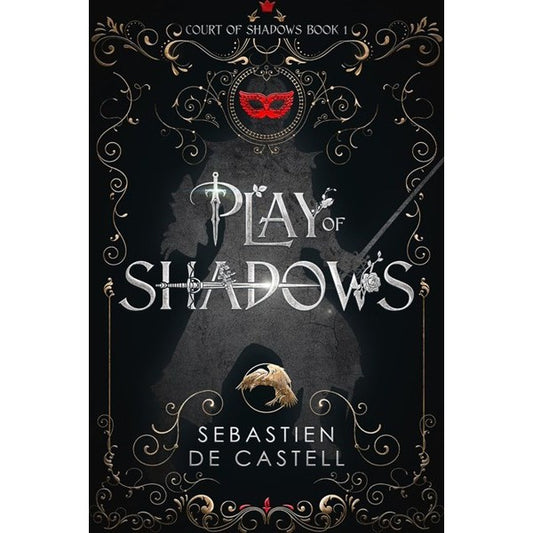 Play of Shadows (Court of Shadows, 1) [De Castell, Sebastien]