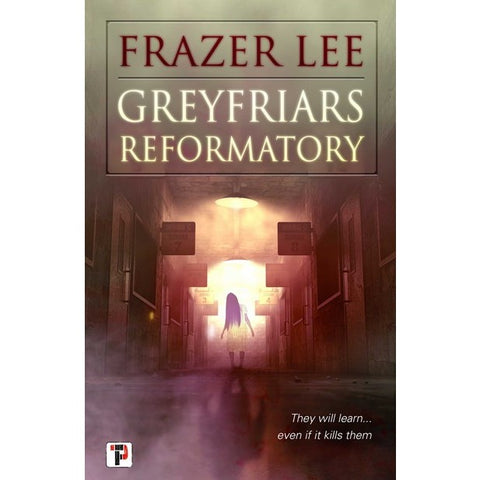 Greyfriars Reformatory [Lee, Frazer]