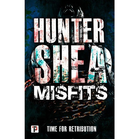 Misfits [Shea, Hunter]