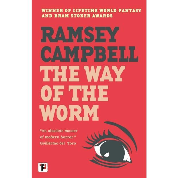 The Way of the Worm (The Three Births of Daoloth, 3) [Campbell, Ramsey]