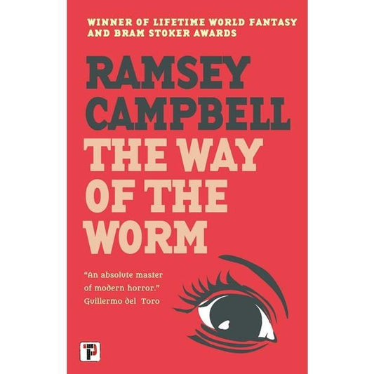 The Way of the Worm (The Three Births of Daoloth, 3) [Campbell, Ramsey]