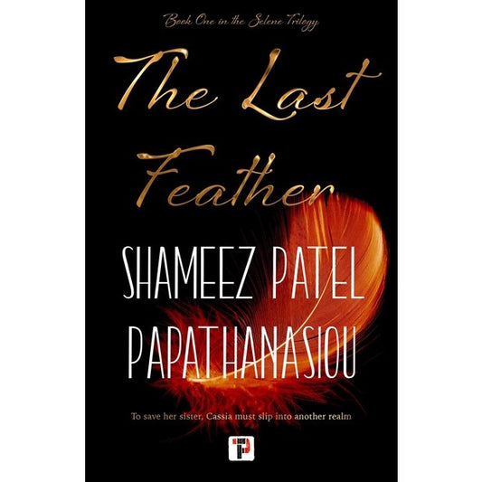 The Last Feather [Patel Papathanasiou, Shameez]
