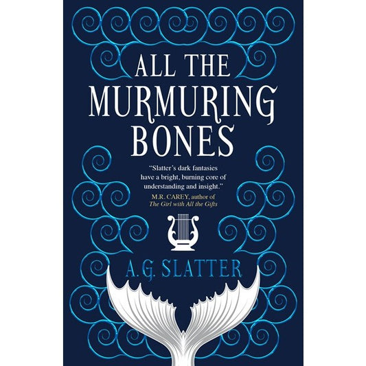 All the Murmuring Bones [Slatter, A. G.]