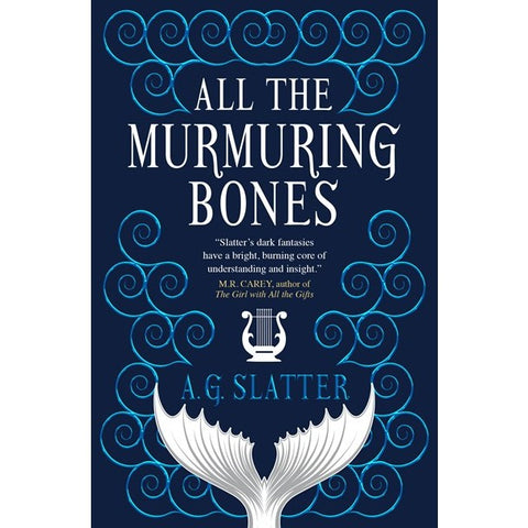 All the Murmuring Bones [Slatter, A. G.]