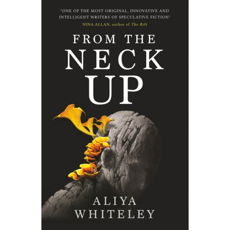 From the Neck Up [Whiteley, Aliya]