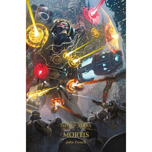 Mortis (The Horus Heresy: Siege of Terra, 5) [French, John]