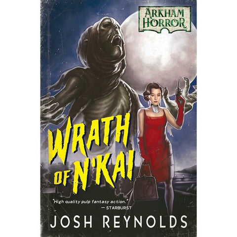 Wrath of n'Kai: An Arkham Horror Novel [Reynolds, Josh]