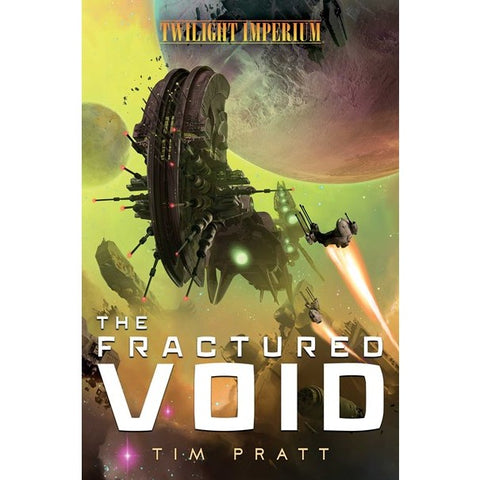 The Fractured Void: A Twilight Imperium Novel [Pratt, Tim]