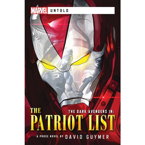 Dark Avengers: The Patriot List (Marvel Untold) [Guymer, David]