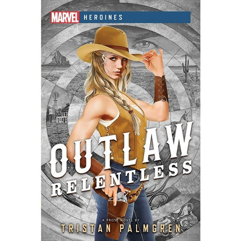 Outlaw: Relentless (Marvel Heroines) [Palmgren, Tristan]