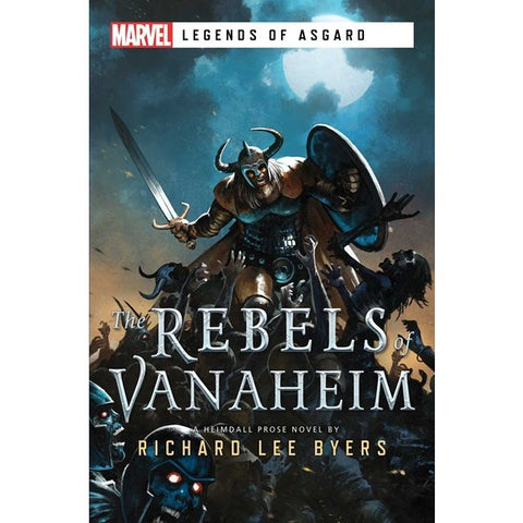 The Rebels of Vanaheim (Marvel Legends of Asgard) [Byers, Richard Lee]