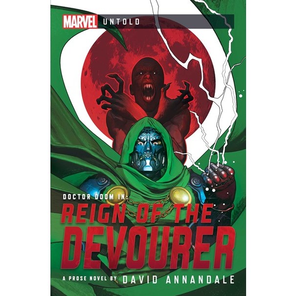 Reign of the Devourer: A Marvel Untold Novel [Annandale, David]