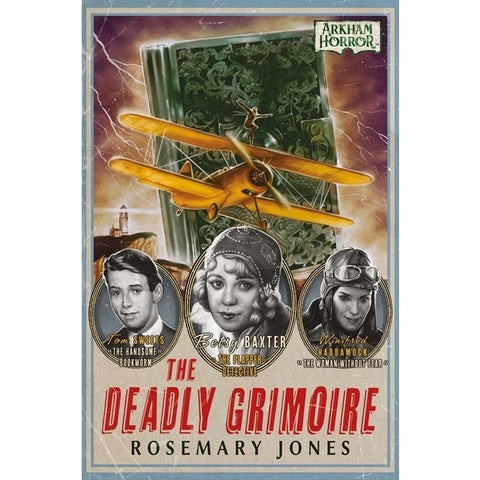 The Deadly Grimoire: An Arkham Horror Novel [Jones, Rosemary]