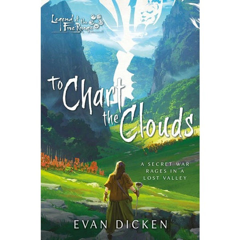 Legend of the Five Rings: To Chart the Clouds [Dicken, Evan]