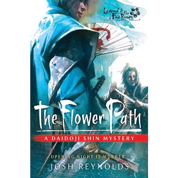 The Flower Path: A Legend of the Five Rings Novel [Reynolds, Josh]