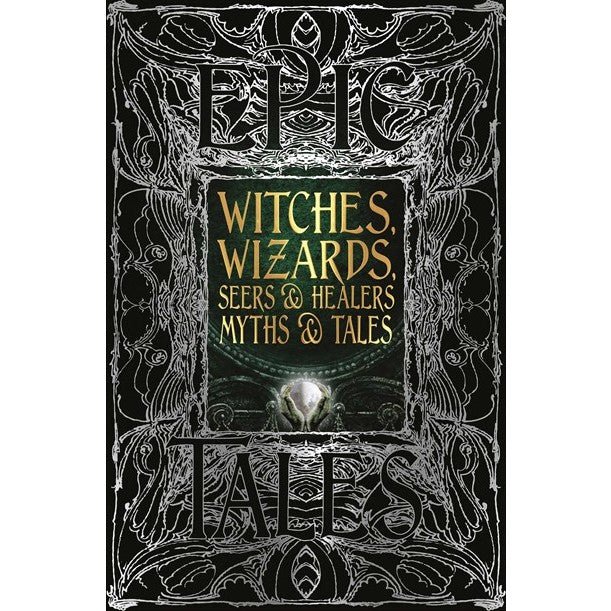 Witches, Wizards, Seers & Healers Myths & Tales [Flame Tree Press, ed.]