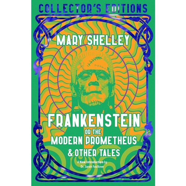 Frankenstein, or the Modern Prometheus [Shelley, Mary]