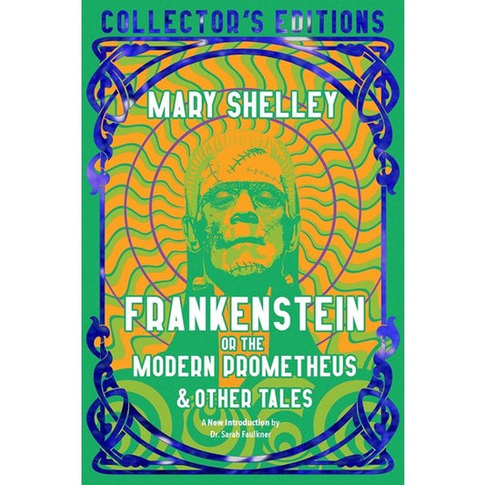 Frankenstein, or the Modern Prometheus [Shelley, Mary]