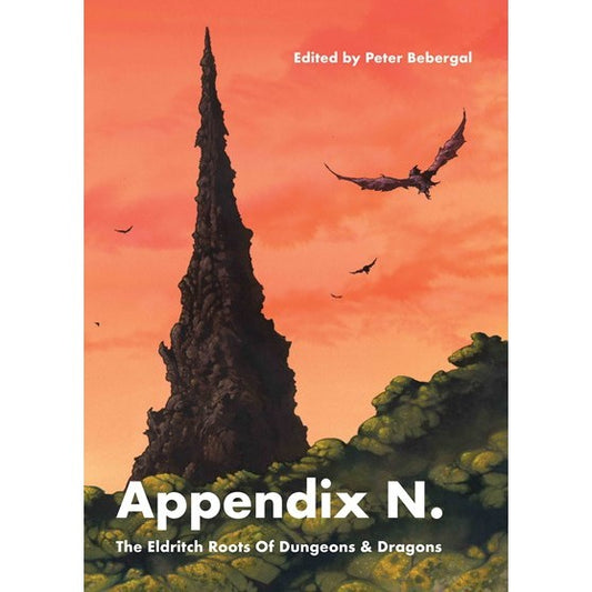 Appendix N, Revised and Expanded Edition: The Eldritch Roots of Dungeons and Dragons [Bebergal, Peter ed.]