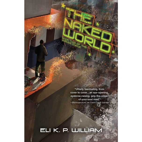 The Naked World (Jubilee Cycle, 2) [William, Eli K P]