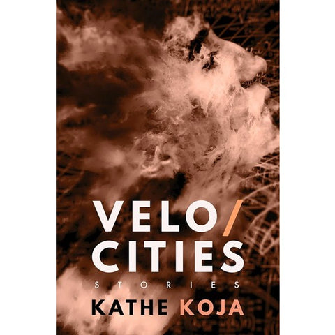Velocities: Stories [Koja, Kathe]