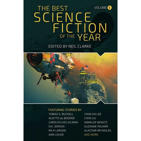The Best Science Fiction of the Year: Volume Six [Clarke, Neil ed.]