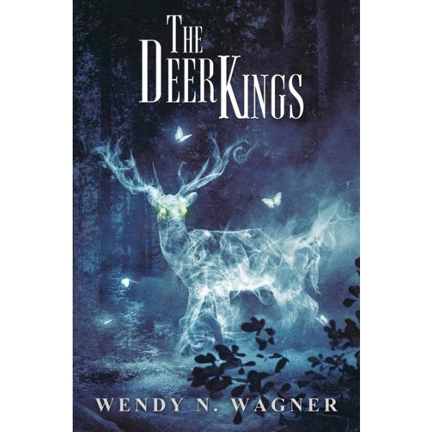 The Deer Kings [Wagner, Wendy]