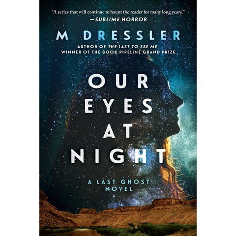 Our Eyes at Night (The Last Ghost, 3) [Dressler, M]