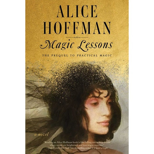 Magic Lessons: The Prequel to Practical Magic (Practical Magic) [Hoffman, Alice]
