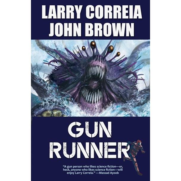 Gun Runner [Correia, Larry and Brown, John D.]