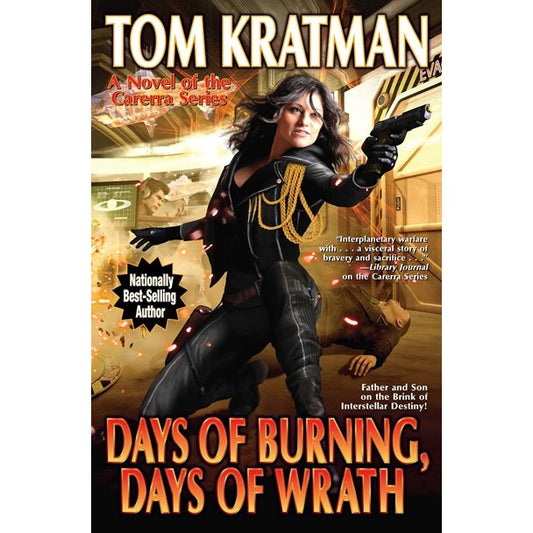 Days of Burning, Days of Wrath (Carrera, 8) [Kratman, Tom]