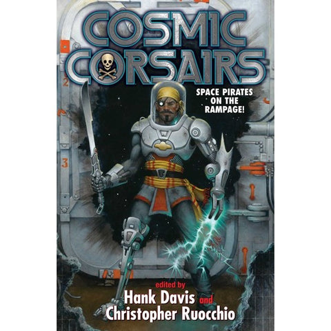 Cosmic Corsairs [Davis, Hank & Ruocchio, Christopher ed.]