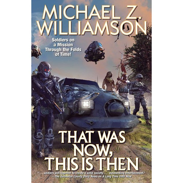 That Was Now, This Is Then [Williamson, Michael Z]