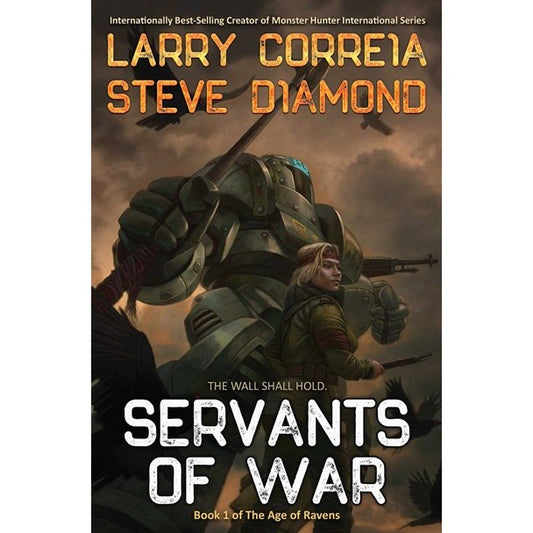 Servants of War [Correia, Larry & Diamond, Steve]