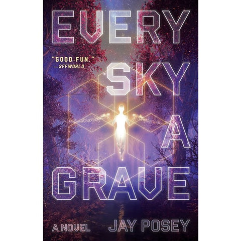 Every Sky a Grave (The Ascendance, 1) [Posey, Jay]
