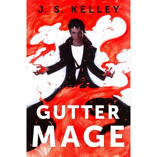 Gutter Mage [Kelley, J S]