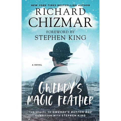 Gwendy's Magic Feather (Gwendy's Button Box Trilogy, 2) [Chizmar, Richard]