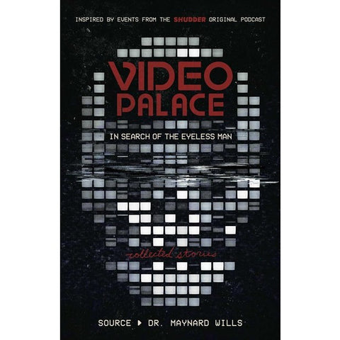 Video Palace: In Search of the Eyeless Man: Collected Stories [Wills, Maynard]