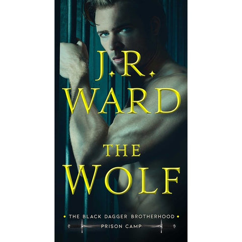 The Wolf (Black Dagger Brotherhood: Prison Camp, 2) [Ward, J R]