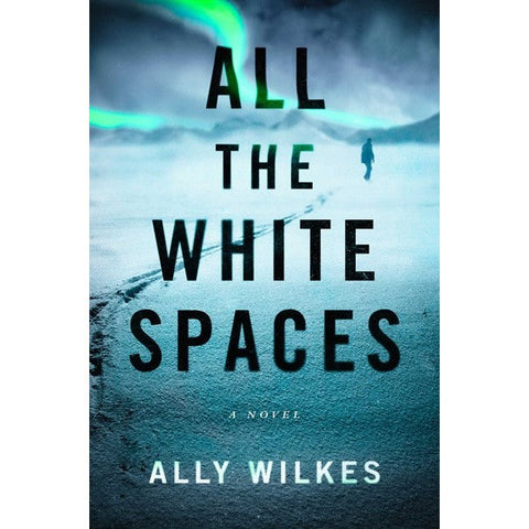 All the White Spaces [Wilkes, Ally]